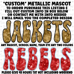 *CUSTOM* Metallic Mascot